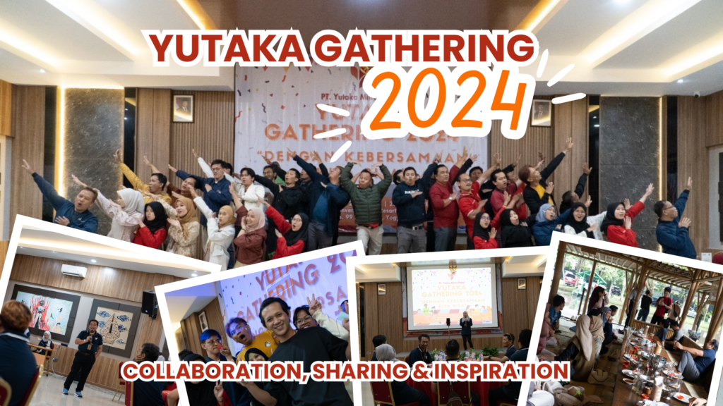 Yutaka Gathering 2024: Membangun Tim Solid dan Raih Target 2025
