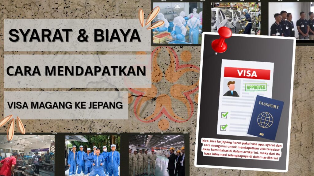Visa Jepang Butuh Apa Saja? Panduan Lengkap Cara dan Biaya Visa Magang ke Jepang