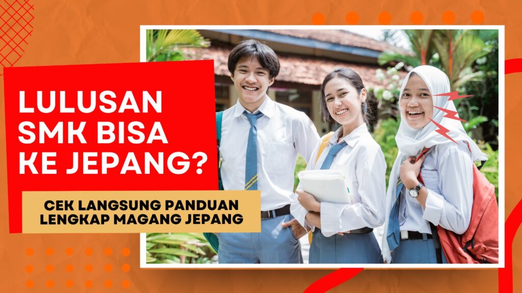 Magang ke Jepang untuk Lulusan SMK: Usia yang Pas, Syarat Bahasa, dan Peluang Kerja Apa Saja ?